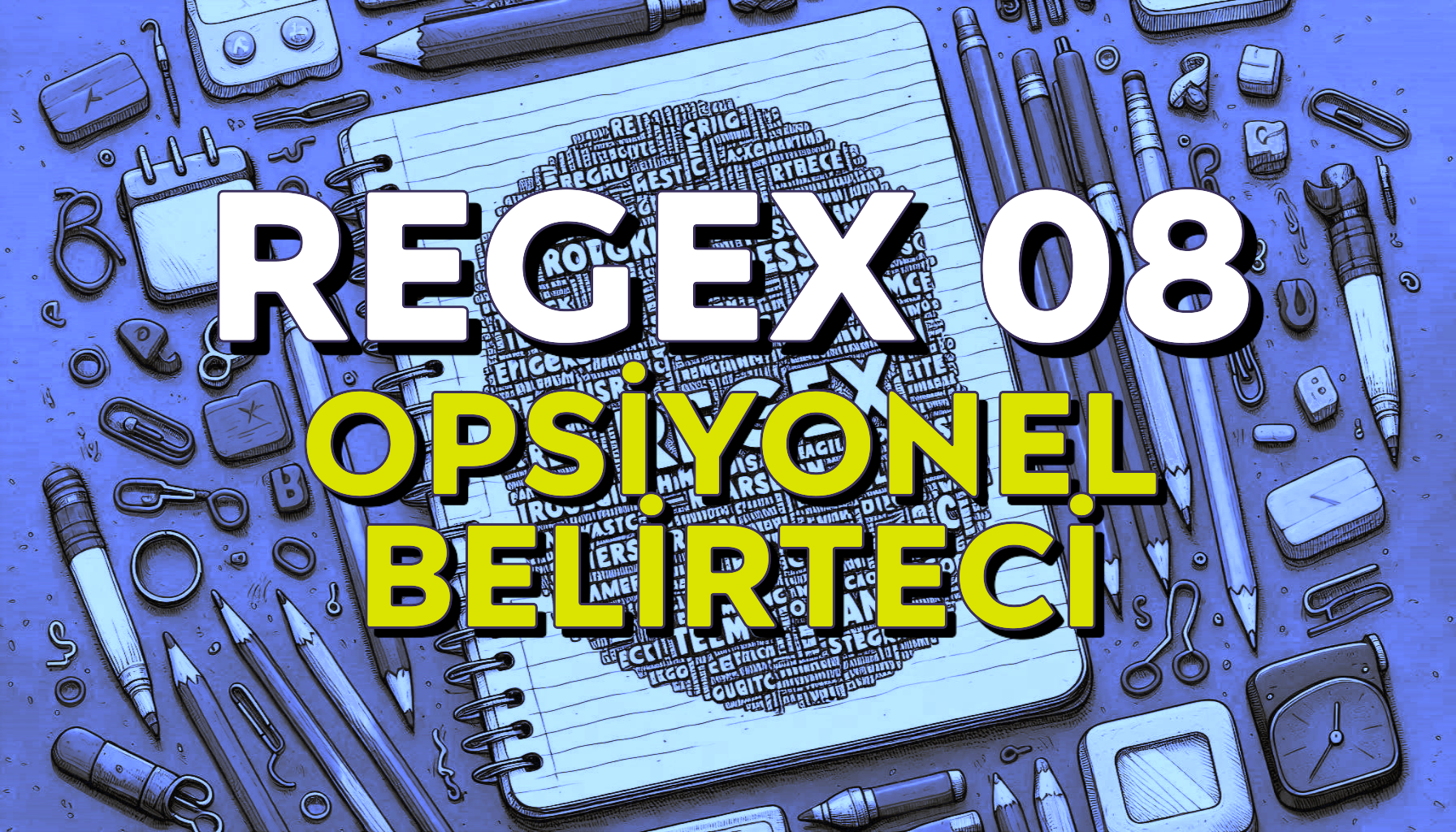 Regex 08 - Opsiyonel Belirteci